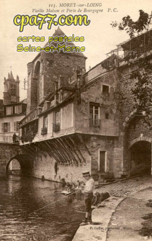 Moret Sur Loing (Seine-et-Marne) - Vieille Maison et Porte de Bourgogne