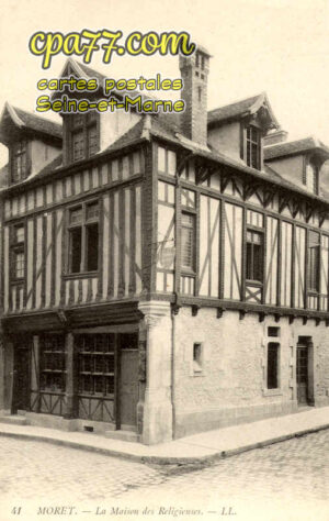 Moret Sur Loing (Seine-et-Marne) - La Maison des Religieuses