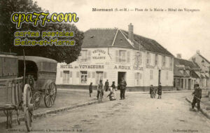 Mormant (Seine-et-Marne) - Place de la Mairie – Hôtel des Voyageurs