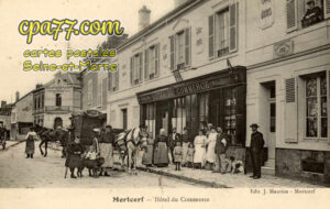 Mortcerf (Seine-et-Marne) - Hôtel du Commerce