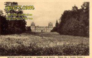 Moussy Le Vieux (Seine-et-Marne) - Château vu de derrière – Maison des  » Gueules Cassées « 