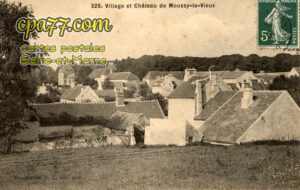 Moussy Le Vieux (Seine-et-Marne) - Le Village et le Château