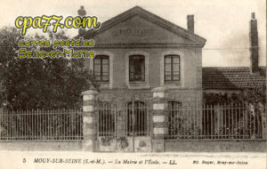 Mouy Sur Seine (Seine-et-Marne) - La Mairie et l&rsquo;Ecole