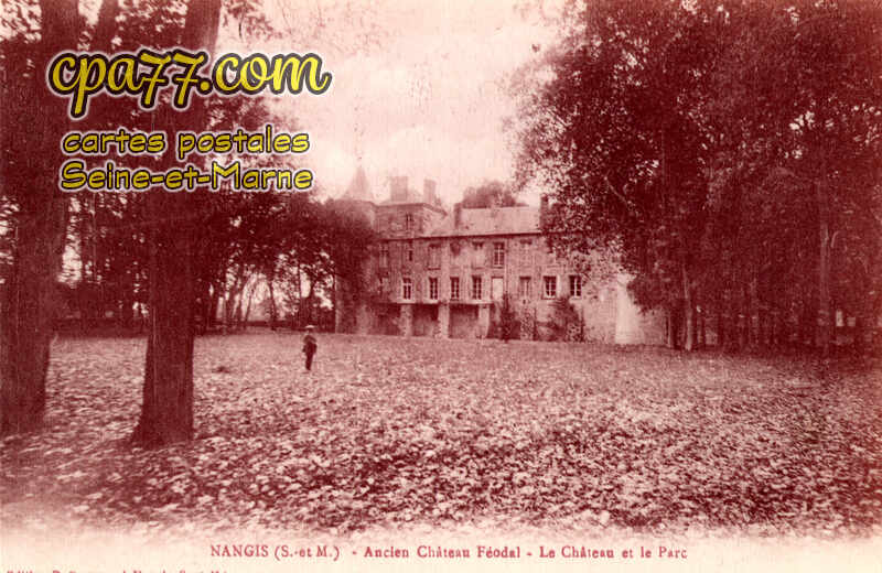 Nangis (Seine-et-Marne) - Ancien Château Féodal – Le Château et le Parc