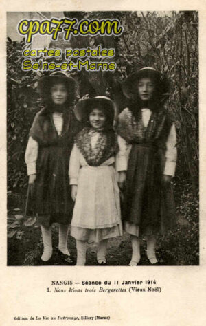 Nangis (Seine-et-Marne) - Séance du 11 Janvier 1914 – 1-Nous étions trois Bergerettes (Vieux Noël)
