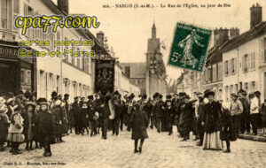 Nangis (Seine-et-Marne) - La Rue de l&rsquo;Eglise, un jour de fête