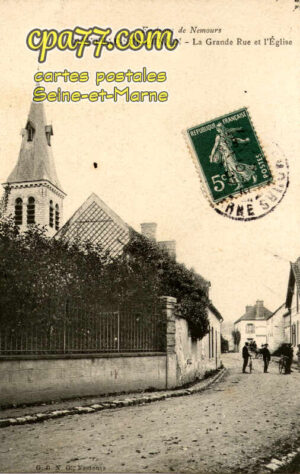 Nanteau Sur Lunain (Seine-et-Marne) - Environs de Nemours –  Grande Rue et l&rsquo;Eglise