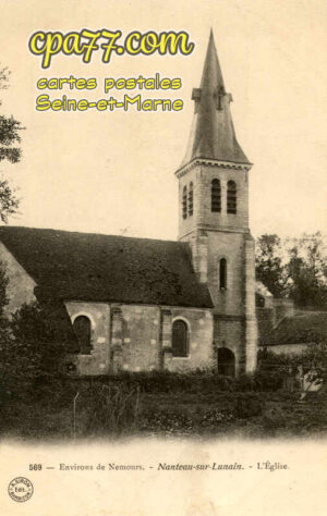 Nanteau Sur Lunain (Seine-et-Marne) - Environs de Nemours – L&rsquo;Eglise