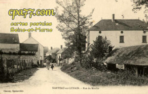 Nanteau Sur Lunain (Seine-et-Marne) - Rue du Moulin