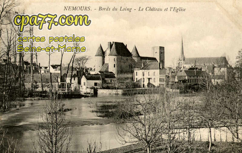 Nemours (Seine-et-Marne) - Bords du Loing – Le Château et l&rsquo;Eglise