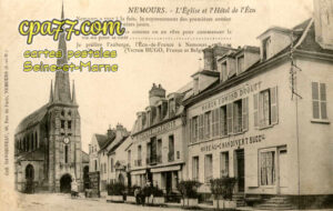 Nemours (Seine-et-Marne) - L&rsquo;Eglise et l&rsquo;Hôtel de l&rsquo;Ecu