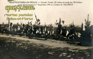 Chauconin Neufmontiers (Seine-et-Marne) - Grande Tombe (22 mètres de long) des 300 Soldats morts glorieusement le 5 Septembre 1914 au Combat de Villeroy