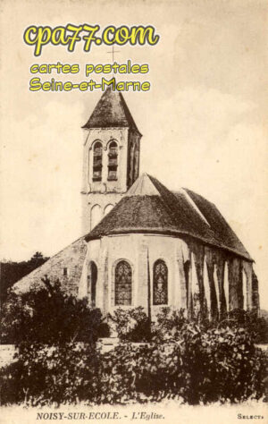 Noisy Sur École (Seine-et-Marne) - L&rsquo;Eglise