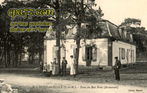 Noisy Sur École (Seine-et-Marne) - Poste du Bois Rond (Restaurant)