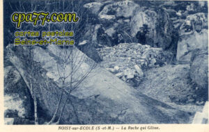 Noisy Sur École (Seine-et-Marne) - La Roche qui glisse