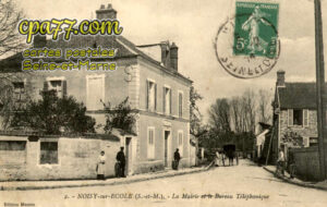 Noisy Sur École (Seine-et-Marne) - La Mairie et le Bureau Téléphonique