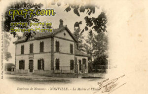 Nonville (Seine-et-Marne) - Environs de Nemours – La Mairie et l&rsquo;Ecole