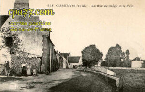 Oissery (Seine-et-Marne) - La Rue de Brégy et le Pont