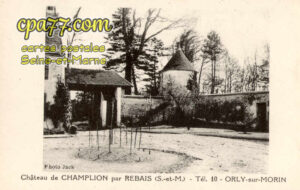 Orly Sur Morin (Seine-et-Marne) - Château de Champlion par Rebais (S.-et-M.) – Tél. 10