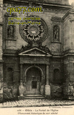 Othis (Seine-et-Marne) - Le Portail de l&rsquo;Eglise (XVIe siècle)