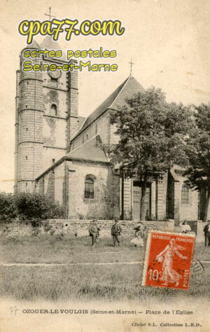 Ozouer Le Voulgis (Seine-et-Marne) - Place de l&rsquo;Eglise