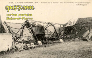 Penchard (Seine-et-Marne) - La Grande Guerre 1914 – Bataille de la Marne – Près de Penchard, une ferme saccagée