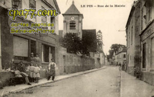 Le Pin (Seine-et-Marne) - Rue de la Mairie