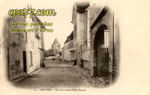 Provins (Seine-et-Marne) - Rue Couverte (Ville-Haute)