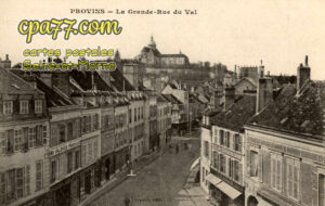 Provins (Seine-et-Marne) - La Grande-Rue du Val