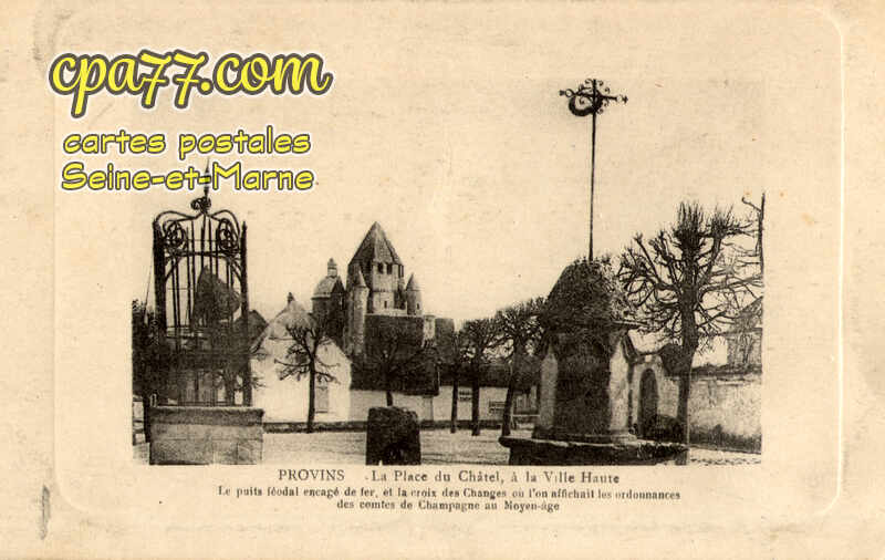 Provins (Seine-et-Marne) - La Place du Châtel, à la Ville Haute