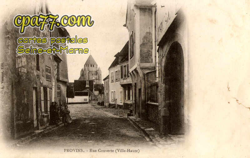 Provins (Seine-et-Marne) - Rue Couverte (Ville Haute)