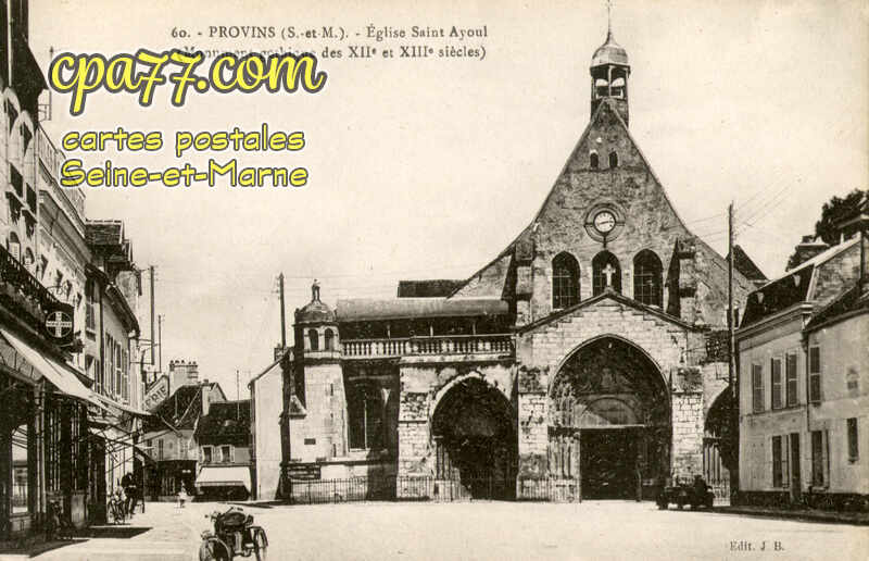 Provins (Seine-et-Marne) - Eglise Saint-Ayoul (Monument gothique du XIIe et XIIIe siècles)