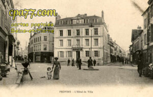 Provins (Seine-et-Marne) - L&rsquo;Hôtel de Ville