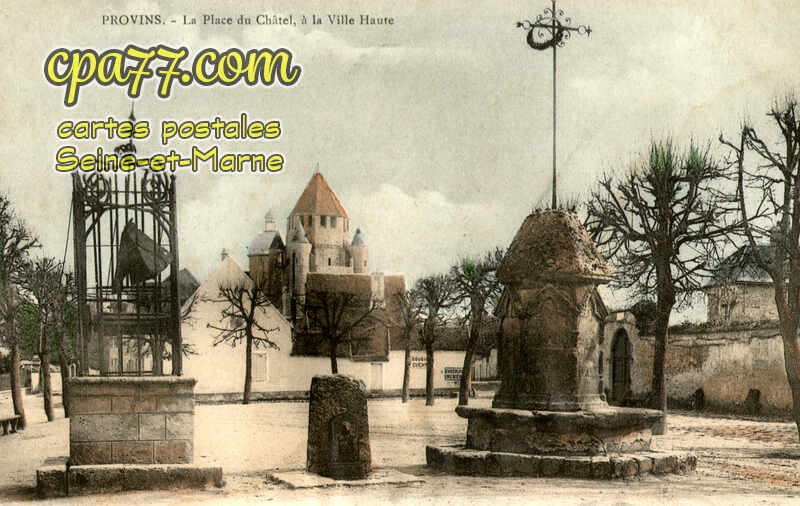 Provins (Seine-et-Marne) - La Place du Châtel, à la Ville Haute