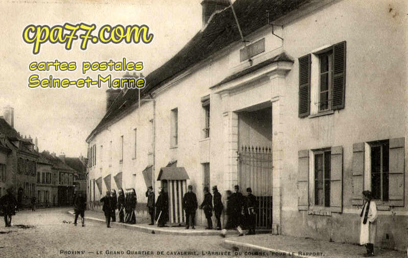 Provins (Seine-et-Marne) - Le Grand Quartier de Cavalerie, l&rsquo;arrivée du Colonel pour le rapport