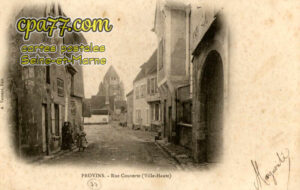 Provins (Seine-et-Marne) - Rue Couverte (Ville-Haute)
