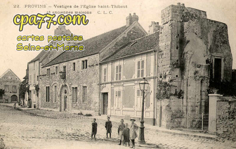 Provins (Seine-et-Marne) - Vestiges de l&rsquo;Eglise Saint-Thibault et anciennes maisons