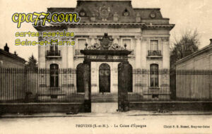Provins (Seine-et-Marne) - La Caisse d&rsquo;Epargne