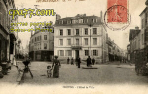 Provins (Seine-et-Marne) - L&rsquo;Hôtel de Ville