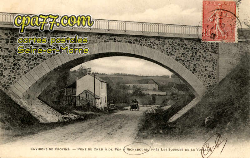 Provins (Seine-et-Marne) - Environs de Provins – Pont du Chemin de fer à Richebourg, près Les Sources de la Voulzie