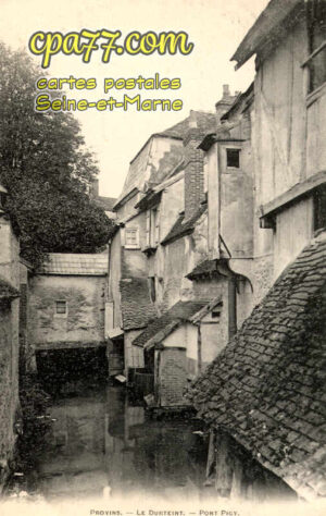 Provins (Seine-et-Marne) - Le Durteint – Pont Pigy