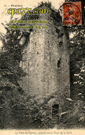 Provins (Seine-et-Marne) - La Tour en Eperon, appelée aussi Tour de la Folle