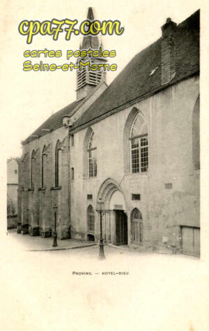 Provins (Seine-et-Marne) - Hôtel-Dieu
