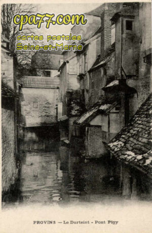 Provins (Seine-et-Marne) - Le Durteint – Pont Pigy