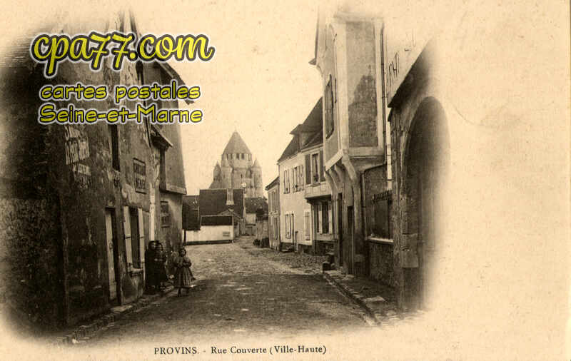 Provins (Seine-et-Marne) - Rue Couverte (ville haute)