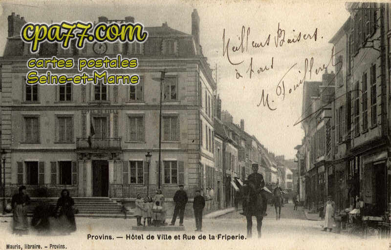 Provins (Seine-et-Marne) - Hôtel de Ville et Rue de la Friperie