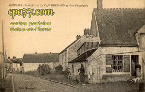 Quiers (Seine-et-Marne) - Le Café Boudard et Rue Principale