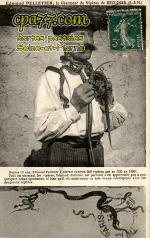 Recloses (Seine-et-Marne) - Edmond Pelletier, le Charmeur de Vipères de Recloses
