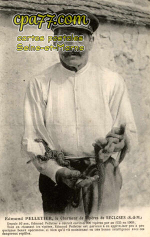 Recloses (Seine-et-Marne) - Edmond Pelletier, le Charmeur de Vipères de Recloses