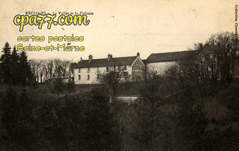 Recloses (Seine-et-Marne) - La Vallée et la Colonie